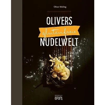 Abbildung von Olivers glutenfreie Nudelwelt: Das große Nudel &amp; Pastabuch