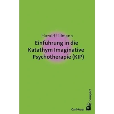 Abbildung von Einführung in die Katathym Imaginative Psychotherapie (KIP) (Carl Auer Compact)