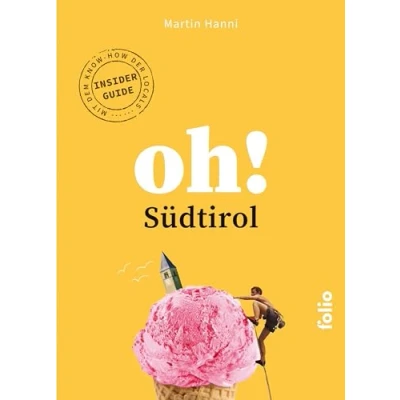 Abbildung von Oh! Südtirol (Oh! Das Lese Reisebuch) Reiselesebuch)
