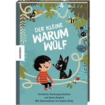 Abbildung von Der kleine Warumwolf: Verrückte Vorlesegeschichten von Sylvia Englert