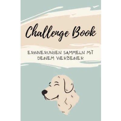 Abbildung von Challengebook: 60 Challenges für dich und deinen Hund! Sammle Fotos in diesem Challengebook erlebe viele spaßige Momente mit deinem Vierbeiner! Das perfekt Geschenk Hundebesitzer