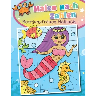 Abbildung von Malen nach Zahlen Meerjungfrauen Malbuch: Zauberhaftes Unterwasser Buch für Kinder Entspanntes Ausmalen Mädchen ab 5 Jahren