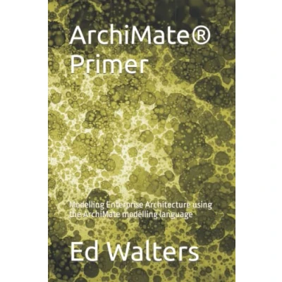 Abbildung von ArchiMate Primer: modelling Enterprise Architecture using the language (Modelling Enterprise)