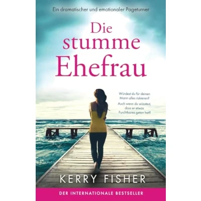 Abbildung von Die stumme Ehefrau: Ein dramatischer und emotionaler Pageturner