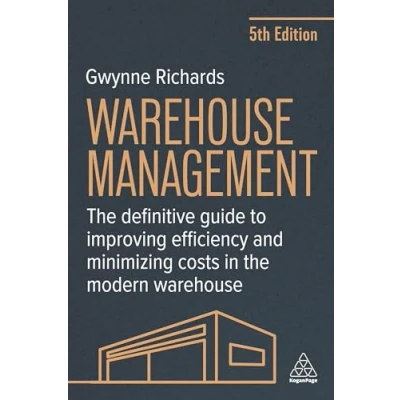 Abbildung von Warehouse Management: the Definitive Guide to Improving Efficiency and Minimizing Costs in Modern