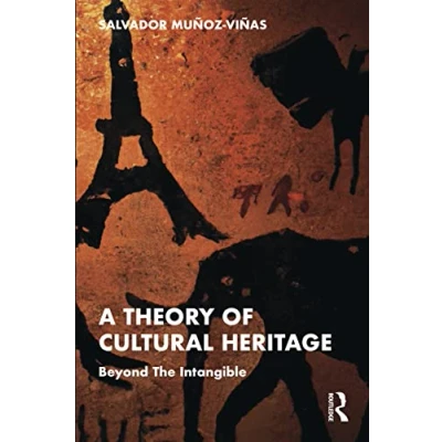 Abbildung von A Theory of Cultural Heritage: Beyond The Intangible