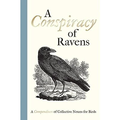 Abbildung von A Conspiracy of Ravens: Compendium Collective Nouns for Birds