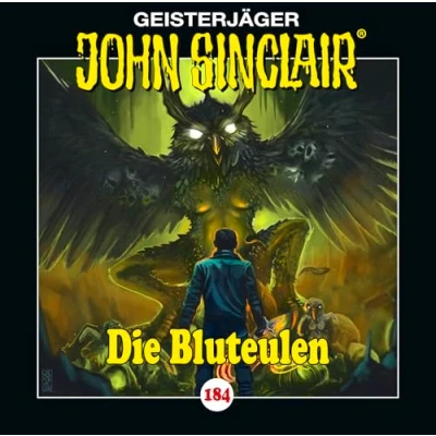 Abbildung von John Sinclair Folge 184: Die Bluteulen. Hörspiel. (Geisterjäger Sinclair, Band 184)