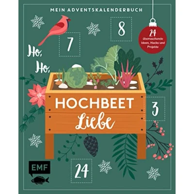 Abbildung von Mein Adventskalender Buch Ho, Hochbeetliebe: 24 überraschende Ideen, Hacks und Projekte für dein Hochbeet Mit perforierten Seiten