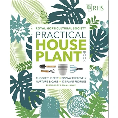Abbildung von RHS Practical House Plant Book: Choose The Best, Display Creatively, Nurture and Care, 175 Profiles