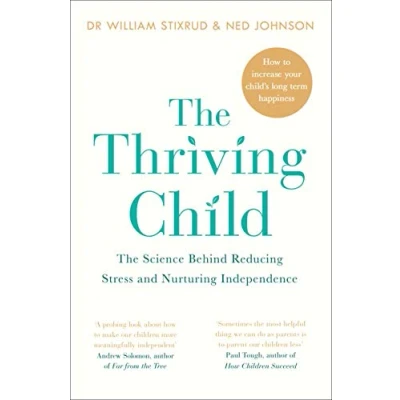 Abbildung von The Thriving Child: Science Behind Reducing Stress and Nurturing Independence
