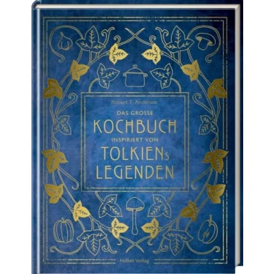 Abbildung von Das große Kochbuch inspiriert von Tolkiens Legenden: Über 100 Rezepte aus Mittelerde