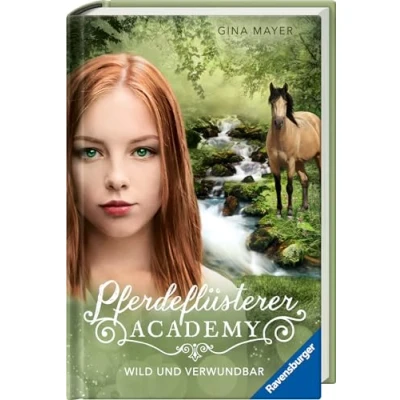 Abbildung von Pferdeflüsterer Academy, Band 12: Wild und verwundbar (Pferdebuch ab 10 Jahre von Bestseller Autorin Gina Mayer) (Pferdeflüsterer 12)