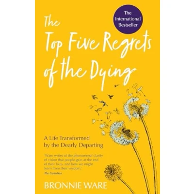 Abbildung von Top Five Regrets of the Dying: A Life Transformed by Dearly Departing