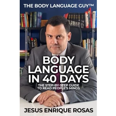 Abbildung von Body Language In 40 Days: The Step By guide to read people&#039;s minds
