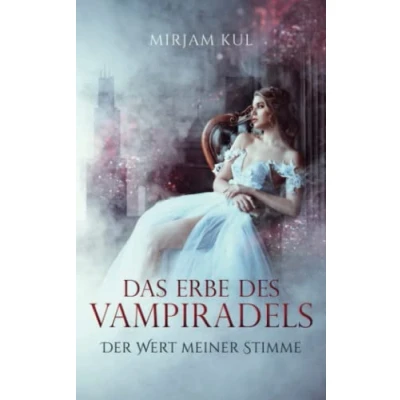 Abbildung von Das Erbe des Vampiradels: Der Wert meiner Stimme