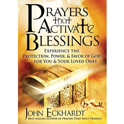 Abbildung von Prayers That Activate Blessings: Experience the Protection, Power &amp; Favor of God for You Your Loved Ones