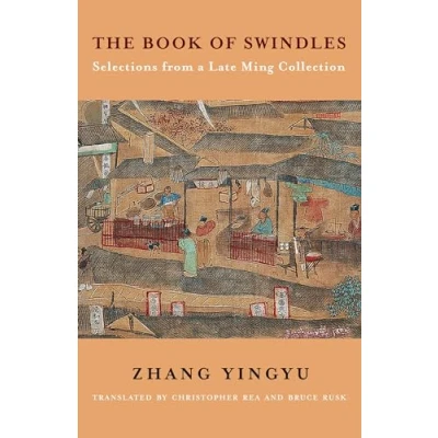 Abbildung von the Book of Swindles: Selections from a Late Ming Collection (Translations Asian Classics)