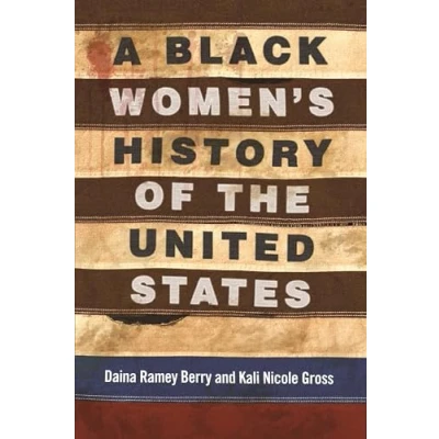 Abbildung von A Black Women&#039;s History of the United States (ReVisioning History)