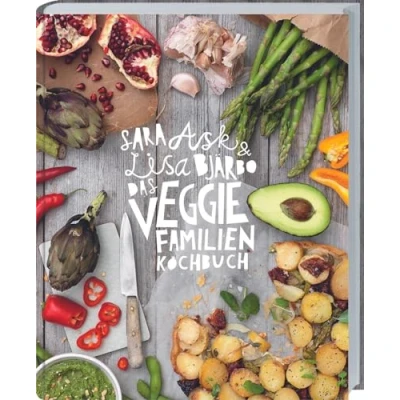 Abbildung von Das Veggie Familienkochbuch: Vegetarische und vegane Rezepte für die ganze Familie. Alltagstaugliche Gerichte, gegliedert nach Zeitaufwand. Mit Rezepten Hauptgerichte, gesunde Snacks Desserts.