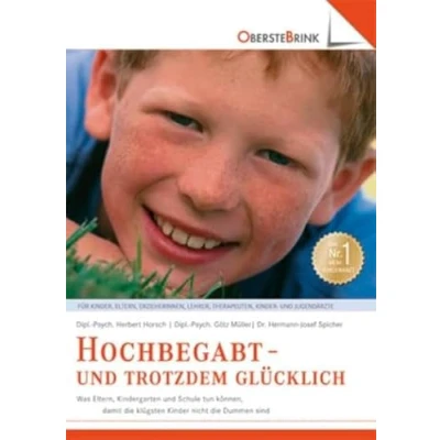 Abbildung von Hochbegabt und trotzdem glücklich: Was Eltern, Kindergarten Schule tun können, damit die klügsten Kinder nicht Dummen sind