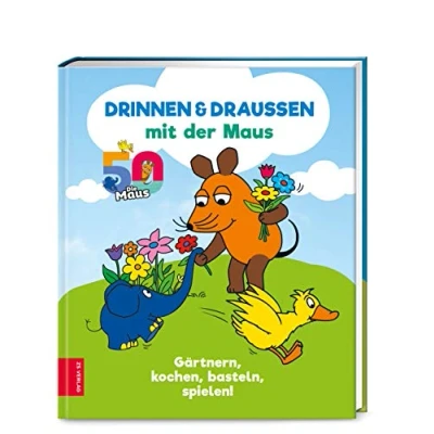 Abbildung von Drinnen &amp; draußen mit der Maus: Gärtnern, kochen, basteln, spielen!