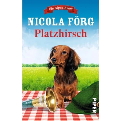 Abbildung von Platzhirsch (Alpen Krimis, Bd. 5): Ein Alpen Krimi Krimis: Irmi Mangold und Kathi Reindl ermitteln, Band 5)