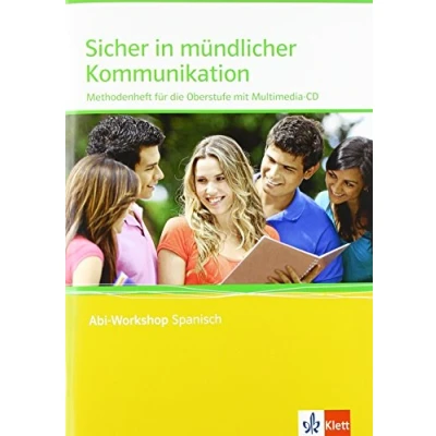 Abbildung von Sicher in mündlicher Kommunikation Spanisch: Methodenheft für die Oberstufe mit Mediensammlung Klasse 11 13 (Abi Workshop Spanisch)