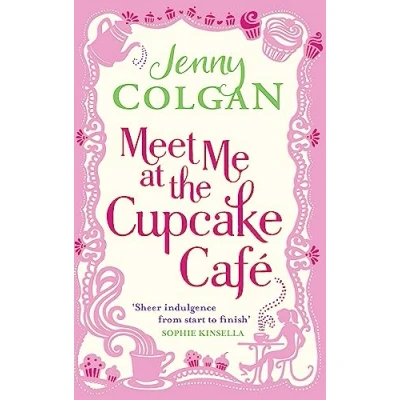 Abbildung von Meet Me At the Cupcake Café: From bestselling author of feel good romance (Cupcake Cafe)
