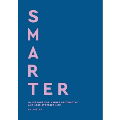 Abbildung von Smarter: 10 lessons for a more productive and less stressed life