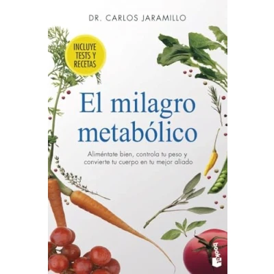 Abbildung von El milagro metabólico: Aliméntate bien, controla tu peso y convierte cuerpo en mejor aliado (Vivir Mejor)