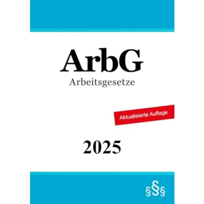 Abbildung von Arbeitsgesetze: Arbeitsschutzgesetz (ArbSchG); Jugendarbeitsschutzgesetz (JArbSchG); Berufsbildungsgesetz (BBiG); Betriebsverfassungsgesetz (BetrVG); ... (MuSchG) und andere Gesetze