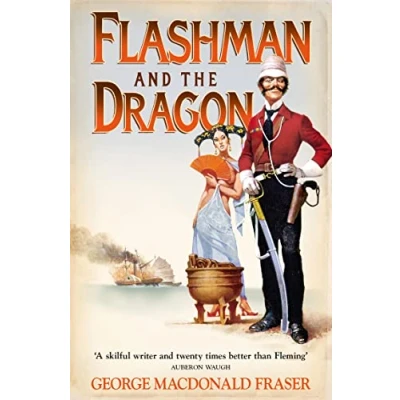 Abbildung von Flashman and the Dragon: From Papers, 1860: A classic action adventure historical fiction novel
