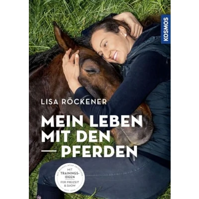 Abbildung von Mein Leben Mit den Pferden: Trainingsideen für Freizeit &amp; Show