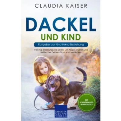 Abbildung von Dackel und Kind Ratgeber zur Hund Beziehung: Training, Erziehung Spiele, um Angst, Knurren Beißen bei Deinem zu verhindern