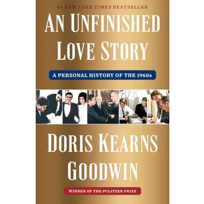 Abbildung von An Unfinished Love Story: A Personal History of the 1960s