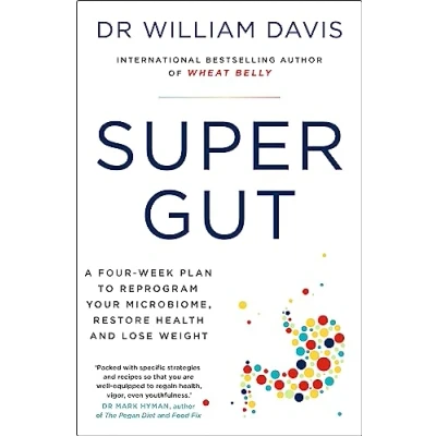 Abbildung von Super Gut: A Four Week Plan to Reprogram Your Microbiome, Restore Health and Lose Weight