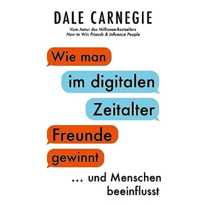 Abbildung von Wie man im digitalen Zeitalter Freunde gewinnt und Menschen beeinflusst