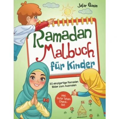 Abbildung von Ramadan Malbuch für Kinder: 30 einzigartige Bilder zum Ausmalen inkl. Gute Taten Checklist
