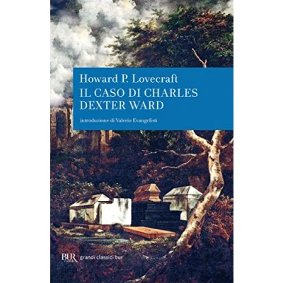 Abbildung von Il caso di Charles Dexter Ward (BUR Scrittori contemporanei)