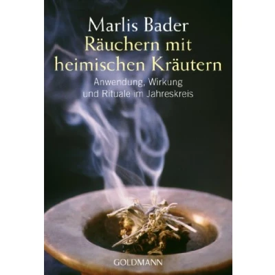 Abbildung von Räuchern mit heimischen Kräutern: Anwendung, Wirkung und Rituale im Jahreskreis