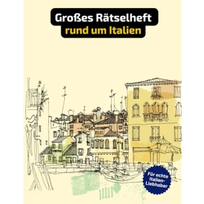 Abbildung von Italien Rätselheft rund um das Land und Leute mit vielen Begriffen, die nur Liebhaber kennen.: Tolles Geschenk für Fans: Rätsel Knobelei in einem Kreuzworträtselheft.