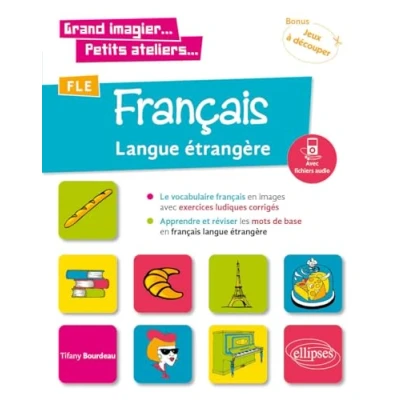 Abbildung von Grand imagier... Petits ateliers... FLE (Français langue étrangère). Le vocabulaire français en images avec exercices ludiques. Apprendre et réviser les mots de base. (A1) (fichiers audio)