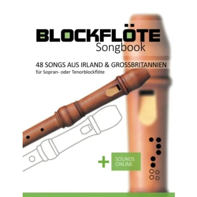 Abbildung von Blockflöte Songbook 48 Songs aus Irland &amp; Großbritannien: für Sopran oder Tenorblockflöte + Sounds online