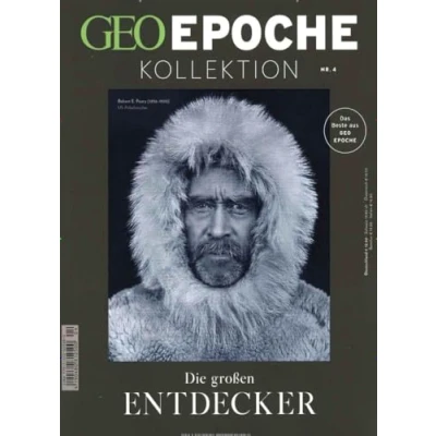 Abbildung von Geo Epoche Kollektion / 04/2016 Die großen Entdecker: Das Beste aus