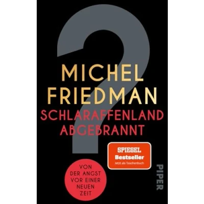 Abbildung von Schlaraffenland abgebrannt: Von der Angst vor einer neuen Zeit Scharfsinnige Analyse gesellschaftlichen und politischen Herausforderungen ... Spannungen) fordert mutige Veränderungen.