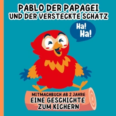Abbildung von Pablo der Papagei und versteckte Schatz/Mitmachbuch ab 2 Jahre/Eine Geschichte zum Kichern: Kinderbuch Mitmachen, Mitmachgeschichte, ... Buch, Bilderbuch, Kritzelmalbuch, Mitmachheft