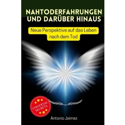 Abbildung von Nahtoderfahrungen und darüber hinaus: Neue Perspektive auf das Leben nach dem Tod