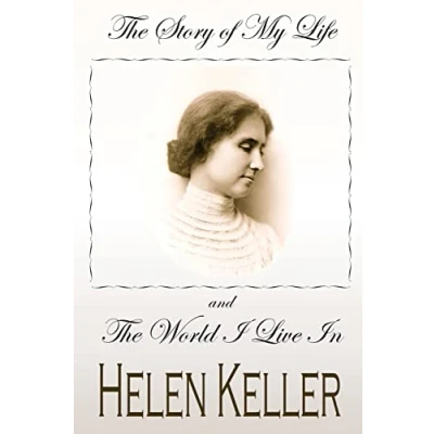 Abbildung von THE STORY OF MY LIFE and WORLD I LIVE IN (Classic Biography Series)