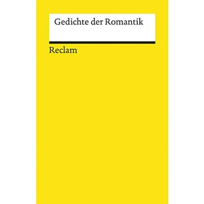 Abbildung von Gedichte der Romantik: Deutsch Lektüre, Deutsche Klassiker Literatur (Reclams Universal Bibliothek)